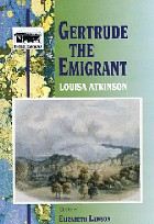 Gertrude, the Emigrant: A Tale of Colonial Life 